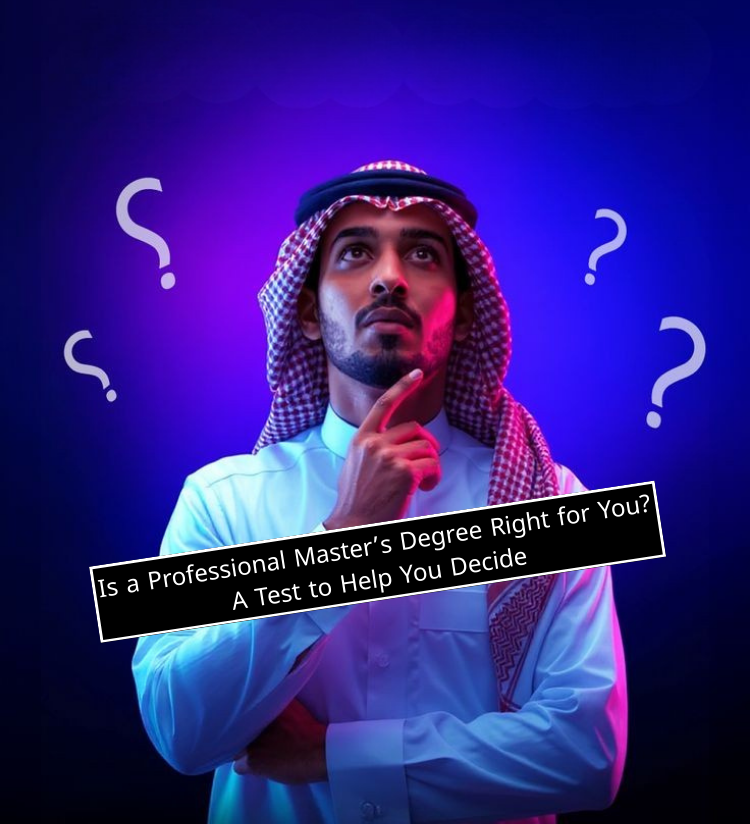 Is a Professional Master’s Degree Right for You? A Test to Help You Decide